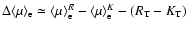 $\Delta \langle \mu \rangle_{\rm e} \simeq \langle \mu \rangle_{\rm e}^R - \langle \mu \rangle_{\rm e}^K - (R_{\rm T} - K_{\rm T})$