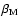 $\rm\beta_M$