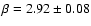 $\beta=2.92
\pm 0.08$