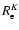 $R_{\rm e}^K$