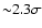 ${\sim}2.3\sigma$