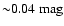 ${\sim} 0.04~\rm mag$