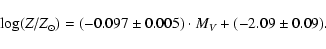 \begin{displaymath}{
\log( Z / Z_\odot) = (-0.097 \pm 0.005) \cdot M_V + (-2.09 \pm 0.09).
}
\end{displaymath}