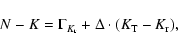 \begin{displaymath}{ N-K= \Gamma_{K_{\rm r}}+ \Delta \cdot (K_{\rm T} - K_{\rm r}) },
\end{displaymath}