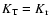 $K_{\rm T}=
K_{\rm r}$