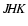 $J\!H\!K$