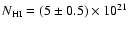 $N_{\rm HI} = (5\pm0.5) \times10^{21}$