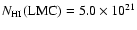 $N_{\rm HI}({\rm LMC}) = 5.0\times 10^{21}$
