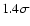 $1.4\sigma$