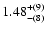 $\rm 1.48^{+(9)}_{-(8)}$