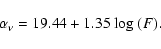 \begin{displaymath}\alpha_{\nu} = 19.44 + 1.35~{\rm log}~(F).
\end{displaymath}