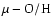 $\mu - {\rm O/H}$