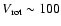 $V_{\rm rot} \sim 100$