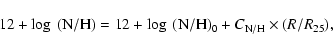 \begin{displaymath}12+\log~({\rm N/H}) = 12+\log~({\rm N/H})_0 + C_{{\rm N/H}} \times (R/R_{25}) ,
\end{displaymath}
