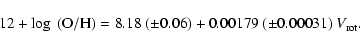 \begin{displaymath}12+\log~({\rm O/H}) = 8.18~(\pm 0.06) + 0.00179~(\pm0.00031)~ V_{\rm rot} .
\end{displaymath}