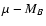 $\mu - M_B$