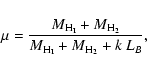 \begin{displaymath}\mu = \frac{M_{\rm H_I} + M_{\rm H_2}}{M_{\rm H_I} + M_{\rm H_2} + k~L_B} ,
\end{displaymath}