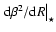 $\left. {\rm d} \beta^2/{\rm d}R \right\vert _\star$
