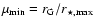 $\mu_{\min} = r_{\rm G}/r_{\star, \max}$