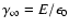 $\gamma_\infty = E/ \epsilon_{0}$