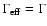 $\Gamma_{\rm eff}=\Gamma$