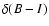 $\delta(B-I)$