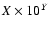$X\times 10^Y$