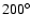 $200^{\circ}$