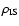 $\rho_{\rm IS}$