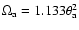 $\Omega_{\rm a} = 1.133 \theta_{\rm a}^2$