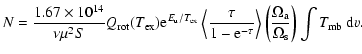 $\displaystyle N=\frac{1.67\times10^{14}}{\nu \mu^2 S}Q_{\rm rot}(T_{\rm ex}){\r...
...t>
\left(\frac{\Omega_{\rm a}}{\Omega_{\rm s}}\right)\int T_{\rm mb}\ {\rm d}v.$