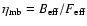 $\eta_{\rm mb}=B_{\rm
eff}/F_{\rm eff}$