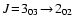 $J\!=\!3_{03}\!\rightarrow\!2_{02}$
