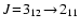 $J\!=\!3_{12}\!\rightarrow\!2_{11}$