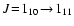 $J\!=\!1_{10}\!\rightarrow\!1_{11}$