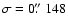 $\sigma=0\hbox{$.\!\!^{\prime\prime}$ }148$