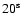 $\rm 20^s$
