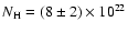 $N_{\rm H}=(8\pm 2)\times
10^{22}$