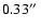 $0.33\hbox{$^{\prime\prime}$ }$