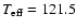 $T_{\rm eff} = 121.5$