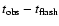 $t_{{\rm obs}}-t_{{\rm flash}}$