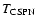 $T_{{\rm CSPN}}$