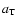 $a_{{\rm T}}$
