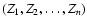 $(Z_1,Z_2,\dots,Z_n)$