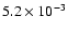 $5.2\times 10^{-3}$