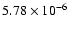 $5.78\times 10^{-6}$