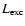 $L_{{\rm exc}}$
