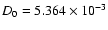 $D_{0}=5.364\times 10^{-3}$