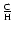 $\frac{\rm C}{\rm H}$