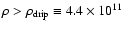 $\rho > \rho_{\rm drip} \equiv 4.4 \times 10^{11}$